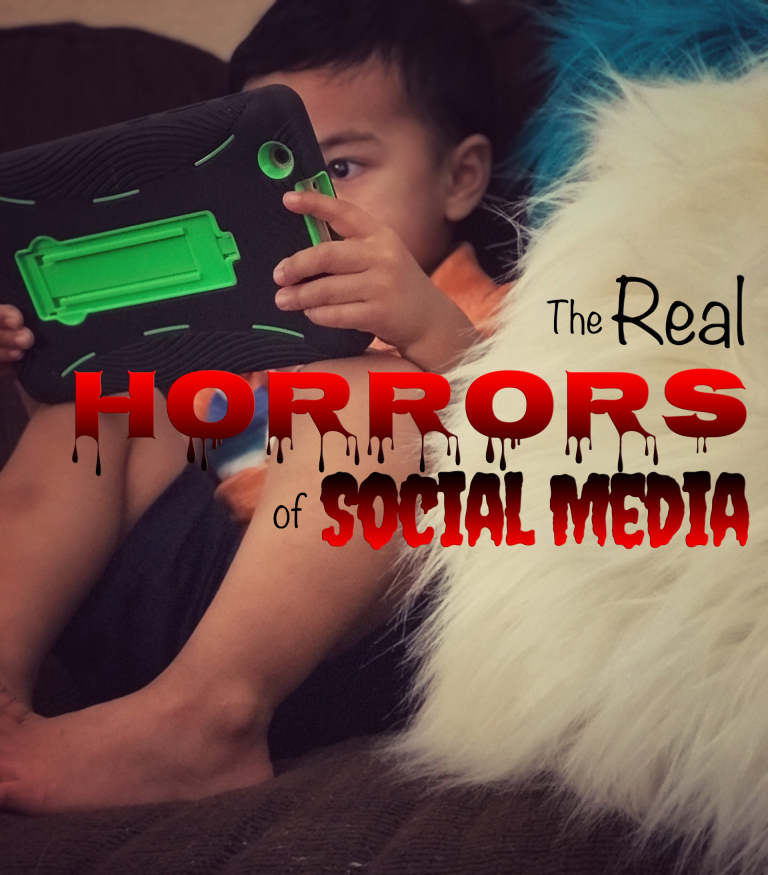 The Real Horrors of Social Media